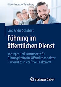 Führung im öffentlichen Dienst - Dino André Schubert - E-Book