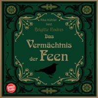 Das Vermächtnis der Feen - Brigitte Endres - Hörbuch