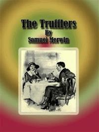 The Trufflers - Samuel Merwin - E-Book