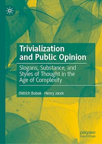 Trivialization and Public Opinion - Oldrich Bubak - E-Book