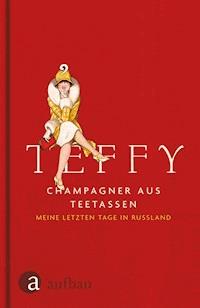 Champagner aus Teetassen - Teffy - E-Book