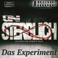 Unsterblich - Das Experiment - Simon Stark Reihe, Band 3 (ungekürzt) - René Junge - Hörbuch