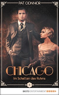 Chicago - Im Schatten des Ruhms - Pat Connor - E-Book