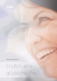 Endlich eine glückliche Frau - Monika Winter - E-Book