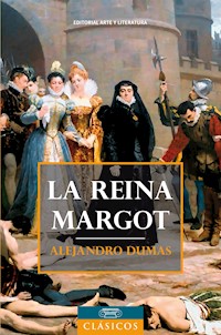 La reina Margot - Alejandro Dumas - E-Book