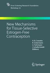 New Mechanisms for Tissue-Selective Estrogen-Free Contraception -  - E-Book