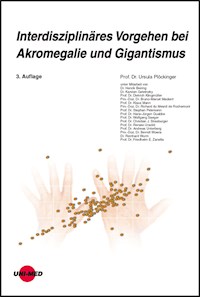 Interdisziplinäres Vorgehen bei Akromegalie und Gigantismus - Ursula Plöckinger - E-Book
