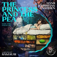 The Princess and the Pea (Story Time, Episode 145) - Hans Christian Andersen - Hörbuch