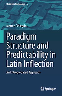 Paradigm Structure and Predictability in Latin Inflection - Matteo Pellegrini - E-Book