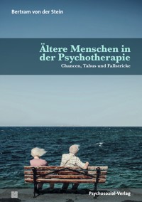 Ältere Menschen in der Psychotherapie - Bertram von der Stein - E-Book
