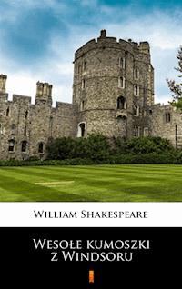 Wesołe kumoszki z Windsoru - William Shakespeare - E-Book