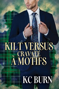 Kilt versus cravate à motifs - KC Burn - E-Book
