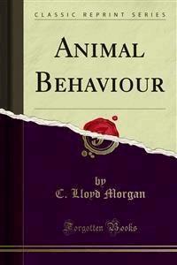 Animal Behaviour - C. Lloyd Morgan - E-Book