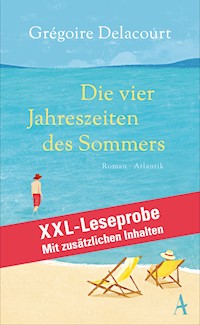 XXL-LESEPROBE: Delacourt - Die vier Jahreszeiten des Sommers - Grégoire Delacourt - kostenlos E-Book
