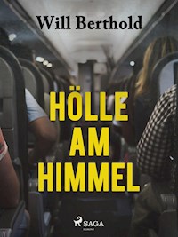 Hölle am Himmel - Will Berthold - E-Book