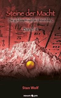 Steine der Macht - Band 4 - Stan Wolf - E-Book