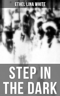 STEP IN THE DARK - Ethel Lina White - E-Book