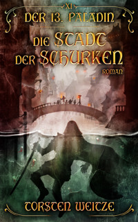 Die Stadt der Schurken - Torsten Weitze - E-Book
