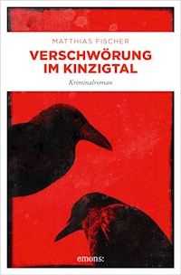 Verschwörung im Kinzigtal - Matthias Fischer - E-Book