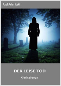 Der leise Tod - Axel Adamitzki - E-Book