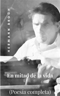 En mitad de la vida - Hermann Broch - E-Book
