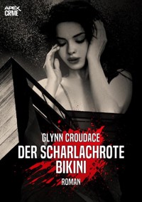 DER SCHARLACHROTE BIKINI - Glynn Croudace - E-Book