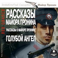 Рассказы майора Пронина. Рассказы о майоре Пронине. Голубой ангел - Лев Овалов - Hörbuch