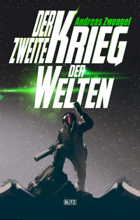 Der zweite Krieg der Welten - Andreas Zwengel - E-Book