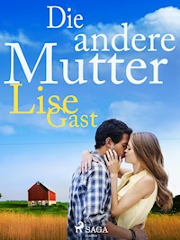 Die andere Mutter - Lise Gast - E-Book