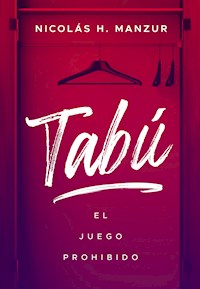 Tabú. El juego prohibido - Nicolás Horacio Manzur - E-Book
