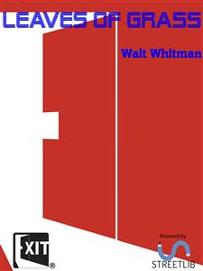 Leaves of Grass - Walt Whitman - E-Book
