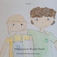Mein grosser Bruder Noah - Lara Smith - E-Book