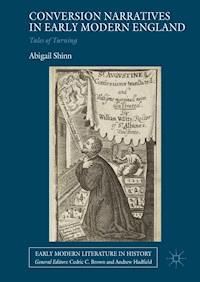Conversion Narratives in Early Modern England - Abigail Shinn - E-Book