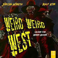 Weird Weird West - Ralf Kor - Hörbuch