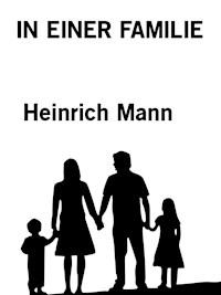 In einer Familie - Heinrich Mann - E-Book
