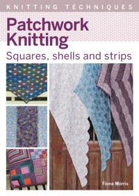 Patchwork Knitting - Fiona Morris - E-Book
