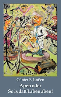 Apen oder So is datt Läben äben! - Günter F. Janßen - E-Book