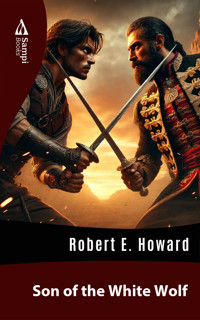 Son of the White Wolf - Robert E. Howard - E-Book