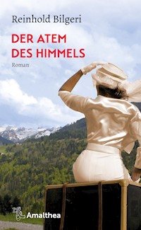 Der Atem des Himmels - Reinhold Bilgeri - E-Book