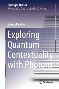 Exploring Quantum Contextuality with Photons - Zheng-Hao Liu - E-Book