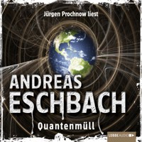Quantenmüll - Kurzgeschichte - Andreas Eschbach - Hörbuch