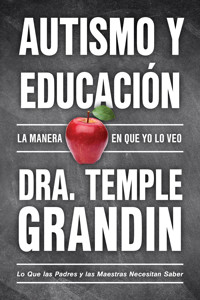 Autismo y educación / Autism and Education - Temple Grandin - E-Book