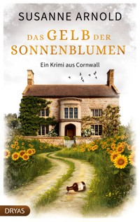 Das Gelb der Sonnenblumen - Susanne Arnold - E-Book