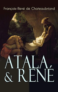 Atala & René - François-René de Chateaubriand - E-Book