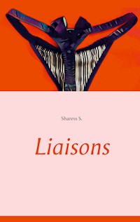 Liaisons - Sharess S. - E-Book