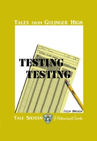 Tales from Gulinger High: Tale Sixteen - Julie Steimle - E-Book