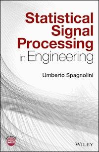Statistical Signal Processing in Engineering - Umberto Spagnolini - E-Book
