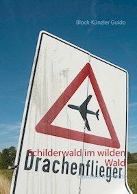 Schilderwald im wilden Wald - Block-Künzler Guido - E-Book