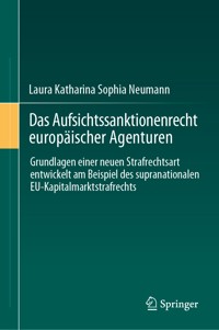 Das Aufsichtssanktionenrecht europäischer Agenturen - Laura Katharina Sophia Neumann - E-Book