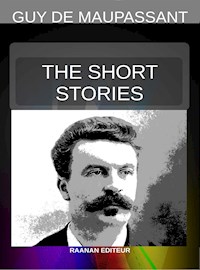 The Short Stories - Guy de Maupassant - E-Book